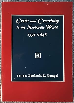 Seller image for Crisis and Creativity in the Sephardic World, 1391-1648 for sale by Trouve Books