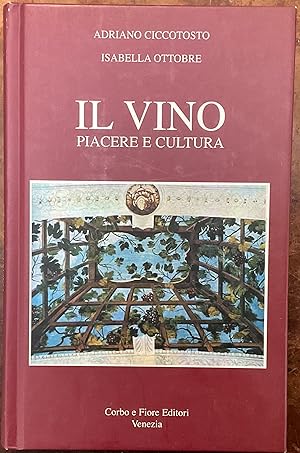 Il Vino. Piacere e Cultura