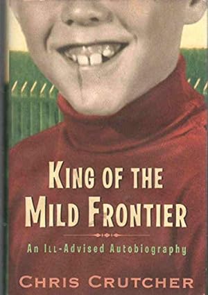 Image du vendeur pour King of the Mild Frontier: An Ill-Advised Autobiography mis en vente par Reliant Bookstore