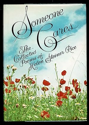 Someone Cares; The Collected Poems Of Helen Steiner Rice