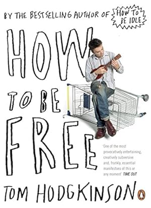 Imagen del vendedor de How to be Free a la venta por WeBuyBooks 2