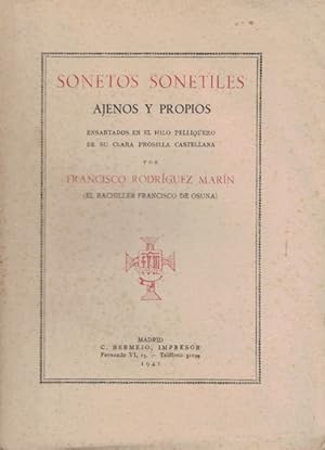 Seller image for SONETOS SONETILES AJENOS Y PROPIOS ENSARTADOS EN EL HILO PELLIQUERO DE SU CLARA PROSILLA CASTELLANA. for sale by Librera Torren de Rueda