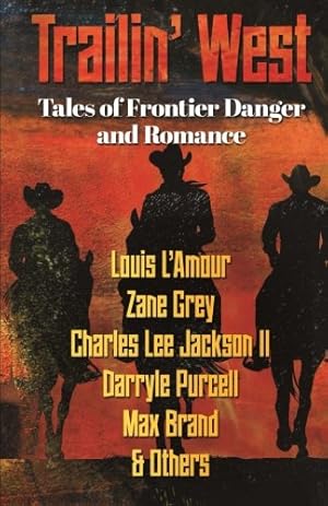 Seller image for Trailin' West: 7 Modern and Classic Tales of Danger and Romance for sale by -OnTimeBooks-