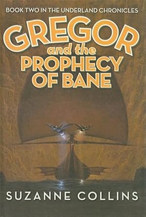 Seller image for Gregor And the Prophecy of Bane : Book Two in the Underland Chronicles for sale by GreatBookPrices