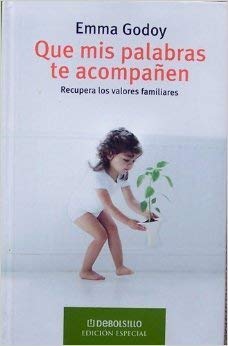 Imagen del vendedor de Que mis palabras te acompanen / May my Words Stick with You: Recupera Los Valores Familiares / Regain Family Values (Spanish Edition) a la venta por -OnTimeBooks-