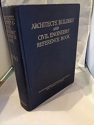 Architects', Builders' And Civil Engineers' Reference Book 1950