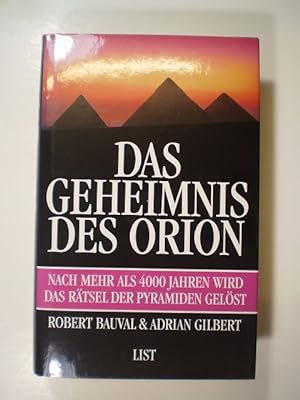 Seller image for Das Geheimnis des Orion. Nach mehr als 4000 Jahren wird das Rtsel der Pyramiden gelst for sale by Buchfink Das fahrende Antiquariat