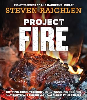 Bild des Verkufers fr Project Fire: Cutting-Edge Techniques and Sizzling Recipes from the Caveman Porterhouse to Salt Slab Brownie s\ Mores zum Verkauf von moluna