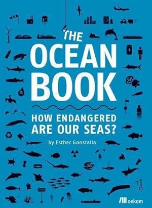 Bild des Verkufers fr The Ocean Book: Our endangered seas: How Endangered are Our Seas? zum Verkauf von WeBuyBooks