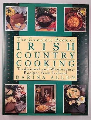 Bild des Verkufers fr The Complete Book of Irish Country Cooking Traditional and Wholesome Recipes from Ireland zum Verkauf von WellRead Books A.B.A.A.