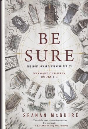 Image du vendeur pour Be Sure: Wayward Children, Books 1-3 mis en vente par Ziesings