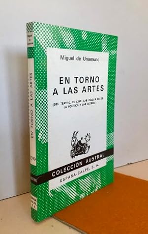 En torno a las artes. (Del teatro, el cine, las bellas artes, la política y las letras)