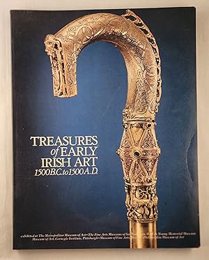 Bild des Verkufers fr Treasures of Early Irish Art, 1500 B.C. to 1500 A.D. : from the collections of the National Museum of Ireland, Royal Irish Academy, Trinity College, Dublin zum Verkauf von WellRead Books A.B.A.A.