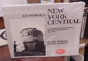 Seller image for Ed Nowak's New York Central: A Company Photographer's View of the Railroad, 1941-1967 for sale by Atlantic Bookshop