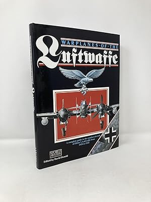 Imagen del vendedor de Warplanes of the Luftwaffe: A Complete Guide to the Combat Aircraft of Hitler's Luftwaffe from 1939 to 1945 a la venta por Southampton Books