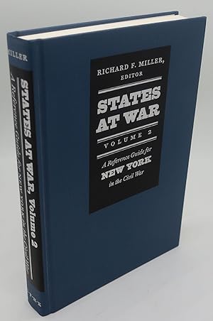 STATES AT WAR Volume 2: A Reference Guide for New York in the Civil War