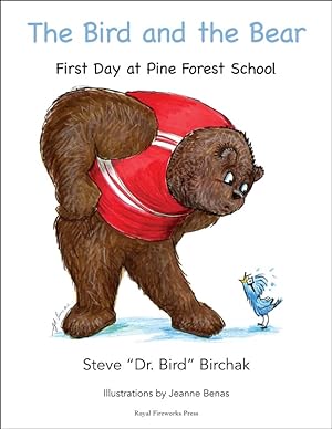 Seller image for The Bird and the Bear: First Day at Pine Forest School for sale by Reliant Bookstore