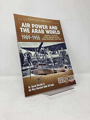 Bild des Verkufers fr Air Power and the Arab World 1909-1955: Volume 1 - Military Flying Services in Arab Countries, 1909-1918 (Middle East@War) zum Verkauf von Southampton Books