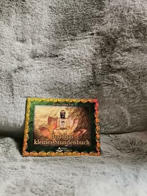 Seller image for Buddhas kleines Stundenbuch : (die Wurzeln des Dharma). Meister Hsing Yun. bers. aus dem Amerikan. von Claudia Stevens for sale by TschaunersWelt