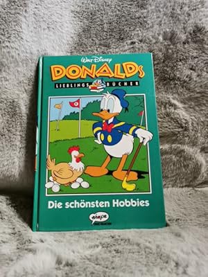 Donald's Lieblingsbücher; Teil: Die schönsten Hobbies. [Übers. aus dem Ital.: Alexandra Ardelt ; ...