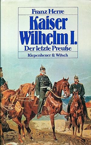 Bild des Verkufers fr Kaiser Wilhelm I.: Der letzte Preue zum Verkauf von Bcherhandel-im-Netz/Versandantiquariat