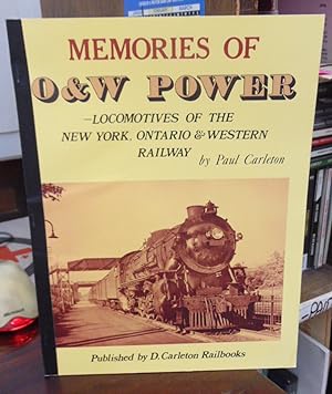 Seller image for Memories of O&W Power: Locomotives of the New York, Ontario & Western Railway for sale by Atlantic Bookshop
