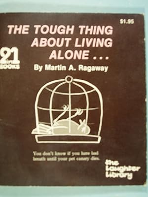 Bild des Verkufers fr The Nice Thing About Living Alone/The Tough Thing About Living Alone (2in1 books, The Laughter Library) zum Verkauf von PB&J Book Shop