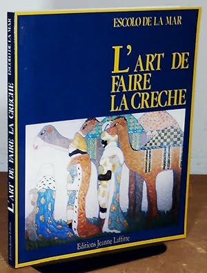 Bild des Verkufers fr L'ART DE FAIRE LA CRECHE zum Verkauf von Livres 113