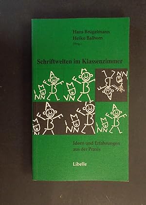 Bild des Verkufers fr Schriftwelten im Klassenzimmer: Ideen und Erfahrungen aus der Praxis zum Verkauf von Antiquariat Strter