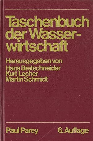 Bild des Verkufers fr Taschenbuch der Wasserwirtschaft; (6., vollstndig neubearbeitete Auflage, 1982) zum Verkauf von Bcherhandel-im-Netz/Versandantiquariat