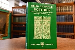 Boethius The Consolations of Music, Logic, Theology, and Philosophy.