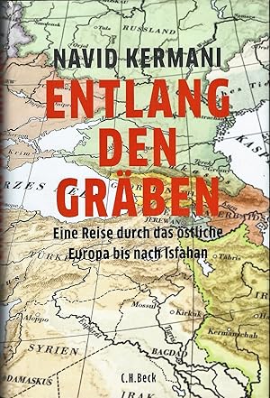 Bild des Verkufers fr Entlang den Grben; Eine Reise durch das stliche Europa bis nach Isfahan zum Verkauf von Bcherhandel-im-Netz/Versandantiquariat