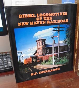 Bild des Verkufers fr Diesel Locomotives of the New Haven Railroad zum Verkauf von Atlantic Bookshop