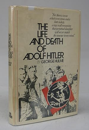 Bild des Verkufers fr The Life and Death of Adolf Hitler zum Verkauf von Attic Books (ABAC, ILAB)