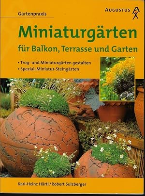 Miniaturgärten für Balkon, Terrasse und Garten