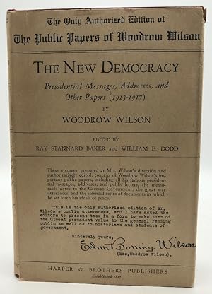 Imagen del vendedor de The New Democracy: Presidential Messages, Addresses, and Other Papers 1913-1917): Woodrow Wilson (2 Vol in 1) a la venta por Ivy Ridge Books/Scott Cranin