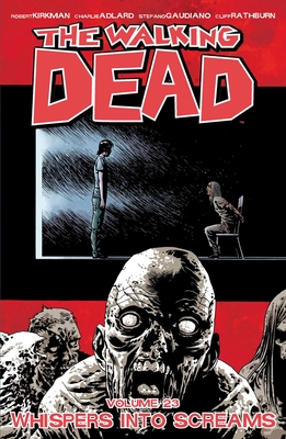 Seller image for The Walking Dead Volume 23: Whispers Into Screams (Paperback or Softback) for sale by BargainBookStores