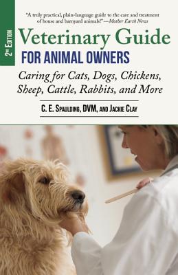 Seller image for Veterinary Guide for Animal Owners, 2nd Edition: Caring for Cats, Dogs, Chickens, Sheep, Cattle, Rabbits, and More (Paperback or Softback) for sale by BargainBookStores
