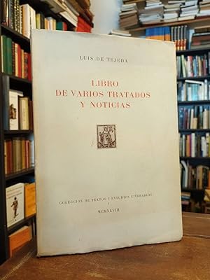 Libro de varios tratados y noticias: Colección de Textos y Estudios Literarios 1