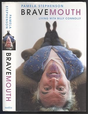 Seller image for Bravemouth. Living with Billy Connolly. for sale by Versandantiquariat Markus Schlereth