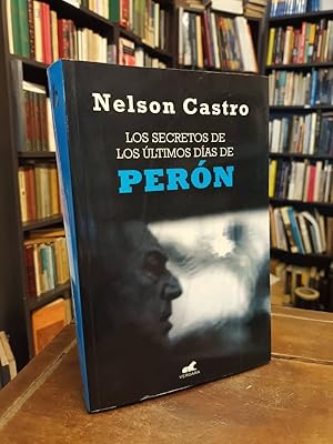Los secretos de los últimos días de Perón