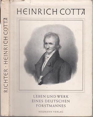 Heinrich Cotta. Leben und Werk eines deutschen Forstmannes.