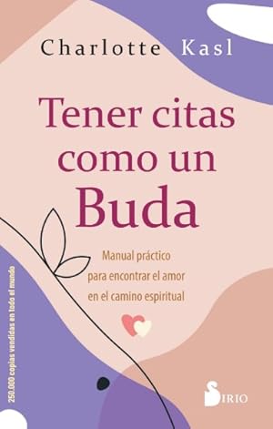 Image du vendeur pour Tener citas como un buda/ If the Buddha Dated -Language: Spanish mis en vente par GreatBookPrices