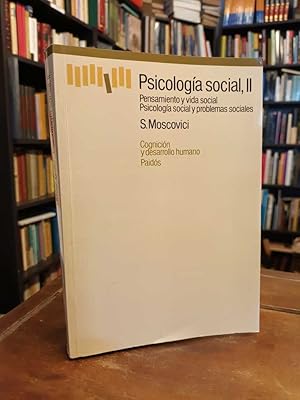 Psicología social, II: Pensamiento y vida social. Psicología social y problemas socales