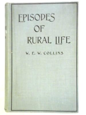 Bild des Verkufers fr Episodes of Rural Life zum Verkauf von World of Rare Books