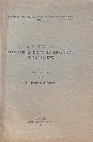 J. G. Göbel Beschreibung des Amtes Gräfenthal vom Jahre 1790.