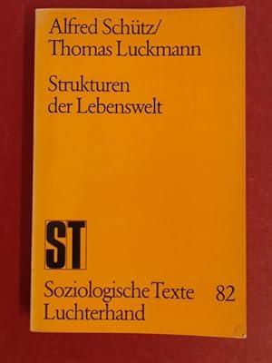 Seller image for Strukturen der Lebenswelt. Band 82 aus der Reihe "Soziologische Texte". for sale by Wissenschaftliches Antiquariat Zorn