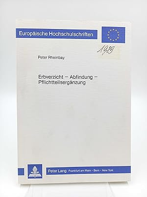 Seller image for Erbverzicht - Abfindung - Pflichtteilsergnzung for sale by Antiquariat Smock