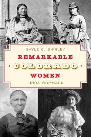 Imagen del vendedor de Remarkable Colorado Women a la venta por GreatBookPrices