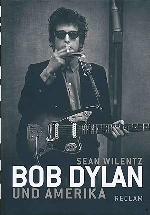 Bild des Verkufers fr Bob Dylan und Amerika. zum Verkauf von Antiquariat Bernhardt